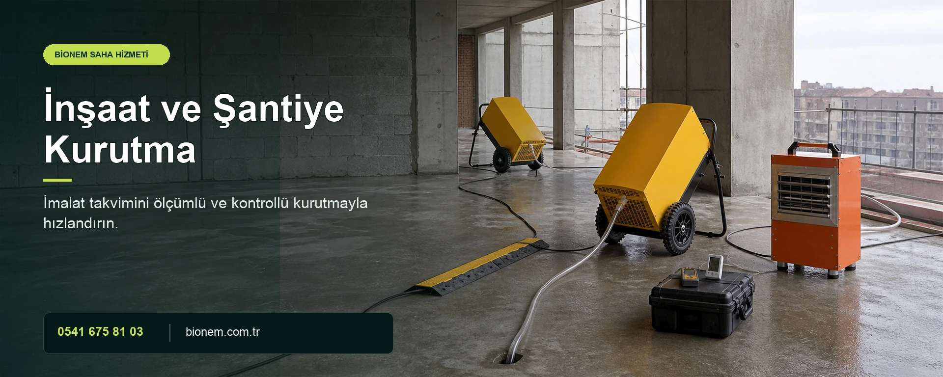 İnşaat ve Şantiye Kurutma